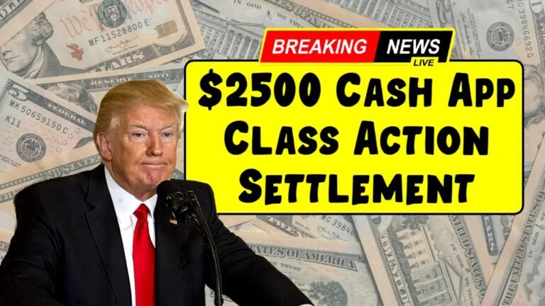 $2500 Cash App Class Action Settlement 2025
